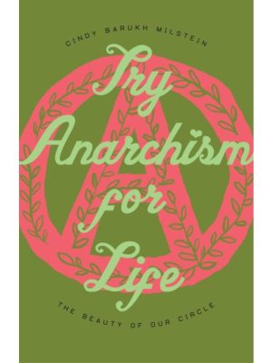 Try Anarchism for Life