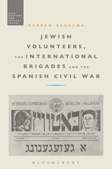 Jewish volunteers, the International Brigades and the Spanish Civil War (paperback)
